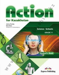 Action for Kazakhstan Grade 11 (Science Schools) Student`s book Jenny Dooley  